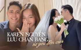 Chuyện tình từ yêu đến cưới của Karen Nguyễn: Mới gặp xưng mày - tao giờ thành vợ chồng, gặp đúng người sẽ hạnh phúc