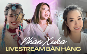 Nhàn Xuka - hiện tượng bán 4k đơn hàng/ ngày trên sóng livestream