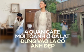 Đà Lạt có 4 quán cà phê mới toanh chờ bạn đến "oanh tạc": Menu đa dạng, thiết kế có "gu", đảm bảo đứng vào là có ảnh đẹp