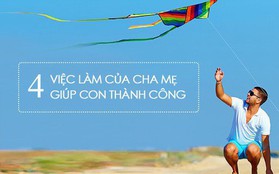 4 việc này cha mẹ dám làm, con cái sẽ thành công hơn người: Hãy bắt đầu từ việc đầu tiên