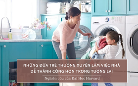 Nghiên cứu của ĐH Harvard: Trẻ không làm việc nhà có mức lương tương lai thấp hơn 20%