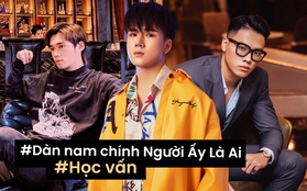 Học vấn của dàn "soái ca" Người Ấy Là Ai qua các mùa: Người là du học sinh Úc, người làm giảng viên đào tạo mẫu nhí