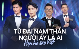 "Tứ đại nam thần" Người Ấy Là Ai công khai hẹn hò sao Việt