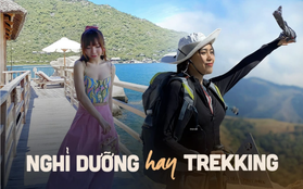 Trekking có phải là "hành xác" mà du lịch nghỉ dưỡng có phải là "ném tiền"? - Thử xem người trong cuộc nói gì?