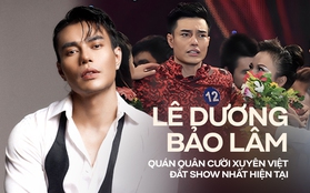 Lê Dương Bảo Lâm - Quán quân Cười Xuyên Việt "đắt show", thay đổi ngoạn mục sau 7 năm vào nghề