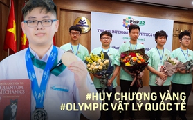 Gặp chủ nhân tấm HCV Olympic Vật lý Quốc tế 2022: Chỉ có 1 tháng ôn luyện, dành 5 tiếng/ tối làm lại đề các năm cũ