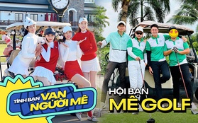 Những hội bạn mê golf đình đám: Tề tựu toàn gương mặt thân quen, nhờ môn thể thao "quý tộc" mà thân thiết