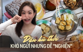 Những tiệm đậu hũ thối ở TP.HCM thách thức vị giác của các tín đồ ăn uống