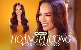 Phỏng vấn Hoàng Phương - top 5 HHHVVN 2022: "Còn tuổi là còn thi Hoa hậu"