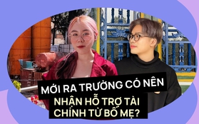 Vừa ra trường là phải tự chủ tài chính, có thật không?