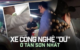 Phóng sự: Tận mắt cảnh "móc túi" hành khách ngay tại sân bay Tân Sơn Nhất của đội ngũ xe công nghệ, taxi "dù"