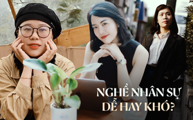 Nghe "chị nhân sự" trải lòng về nghề: Tỷ lệ bỏ việc cao vì... trên đe dưới búa