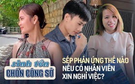 Khi nhân viên giỏi xin nghỉ việc, sếp đề xuất tăng lương, thăng chức: Nên ở lại hay ra đi?