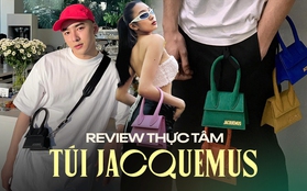 Sức hút của Jacquemus: Ra mắt chiếc túi "vô dụng" từ 4 năm nhưng vẫn bán chạy đến giờ, giới trẻ nhận định ra sao?