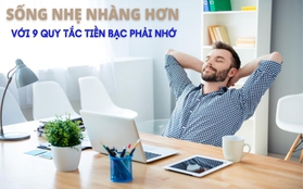 9 nguyên tắc tiền bạc giúp cuộc sống luôn nhẹ nhàng: Đừng chỉ ham lương cao, bình tĩnh trước mọi khoản thu bất ngờ