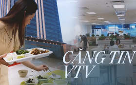 Bất ngờ với căng tin có hẳn bữa trưa tự chọn ở VTV