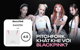 Chuyên trang âm nhạc Pitchfork chấm album BLACKPINK: Số điểm khiêm tốn, kỳ vọng đột phá hơn