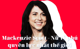 MacKenzie Scott: Từ vợ cũ tỷ phú giàu nhất thế giới tới người phụ nữ được cả thế giới trọng vọng, ly hôn lần thứ 2 sau hơn 1 năm