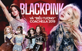 Nhìn lại sân khấu huyền thoại của BLACKPINK tại Coachella 2019: Rosé như "con gái thần gió", bí ẩn tóc mái bất biến của Lisa cũng từ đây mà ra!