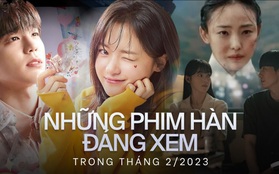 Những phim Hàn đáng xem trong tháng 2/2023