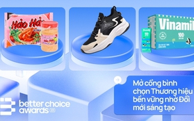 Better Choice Awards 2023: Chính thức mở cổng bình chọn Thương hiệu bền vững nhờ Đổi mới sáng tạo hôm nay