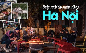 Mùa đông Hà Nội chưa bao giờ hết gây thương nhớ: lạnh thì lạnh thật, nhưng cứ khiến lòng người xuyến xao