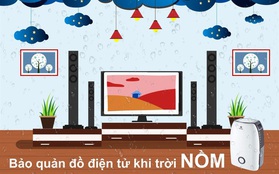 Bảo quản đồ điện tử khi trời nồm