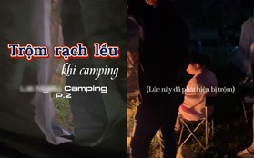 Nhóm bạn trẻ bị kẻ gian rạch lều khi đi camping: Cảnh báo một loạt lưu ý khi du lịch theo cách này