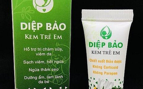 Bộ Y tế: Tiêu hủy trên toàn quốc sản phẩm "Diệp Bảo - Kem trẻ em"