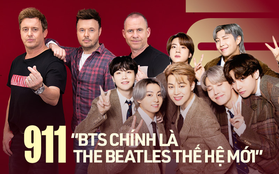 Boygroup huyền thoại 911 khẳng định: "BTS chính là The Beatles của thế hệ mới"