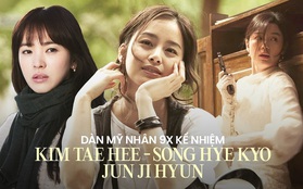 Dàn mỹ nhân 9x kế nhiệm bộ ba huyền thoại Kim Tae Hee - Song Hye Kyo - Jun Ji Hyun