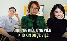 Những kiểu ứng viên mà không công ty nào muốn tuyển dụng: Giỏi chuyên môn, kỹ năng đến mấy mà mắc phải lỗi này cũng bằng thừa!