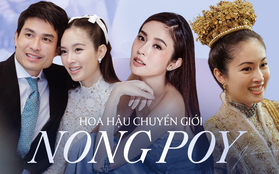 Nong Poy: Hành trình chuyển giới không dễ dàng của nàng Hoa hậu đến cái kết hiếm có bên người thừa kế soái như tài tử ở Phuket