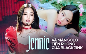 Nhìn lại màn solo của Jennie: Là người đầu tiên của BLACKPINK nên chịu nhiều tranh cãi, thành tích khủng “làm nền” cho chị em sau này