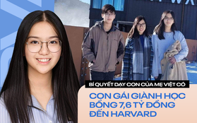 8 bí quyết của mẹ Việt giúp con gái giành học bổng 7,6 tỷ đồng của Harvard: Cùng con ngồi vào bàn học, yêu cầu con đi ngủ từ 8h30 tối, mỗi ngày luôn nói 1 câu