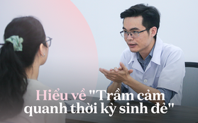 Bác sĩ: Người phụ nữ có chồng yêu thương, gia đình đồng hành vẫn có thể trầm cảm sau sinh vì yếu tố này