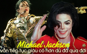 14 năm sau khi qua đời, huyền thoại Michael Jackson vẫn kiếm được hàng chục triệu USD mỗi năm, cả gia tộc sống sung túc nhờ điều này