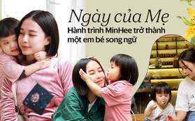 Mẹ Việt dạy song ngữ cho con từ thuở lọt lòng: "Mong MinHee sẽ thật "Minh Hy" - thông minh, tích cực và luôn hy vọng vào những điều tốt đẹp"