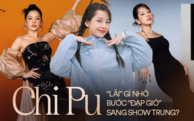 Chi Pu "lãi" gì khi tham gia show Đạp Gió?