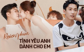 Tình Yêu Anh Dành Cho Em: Ngọt ngào hay hài hước đều có, xứng đáng là phim tình cảm hay nhất hiện tại