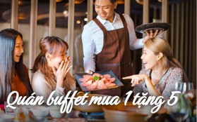 Mở quán buffet nhưng kinh doanh "thảm hại", chủ quán đổi chiến lược tự cứu mình: Khách đi 1 tặng 5, doanh thu tăng vọt 1,2 tỷ đồng trong 7 ngày