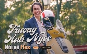 Trương Anh Ngọc: Tôi không biết flex là gì, tôi thích là người tạo trend hơn theo trend