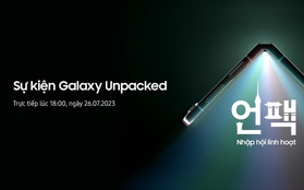 Trước “giờ G” Galaxy Unpacked: Có gì ở sự kiện công nghệ lớn nhất năm từ Samsung?