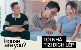 Đón xem "House Are You?" - Cùng show tới nhà và hé lộ bí mật không gian sống, Tizi Đích Lép là khách mời đầu tiên!