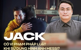 Góc nhìn luật sư vụ hình ảnh Messi xuất hiện trong MV của Jack: Tính “thương mại” được hiểu ra sao?