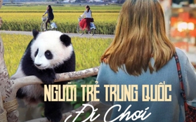 Top 10 xu hướng du lịch của người trẻ Trung Quốc: Biến hóa muôn hình vạn trạng theo "túi tiền", trải nghiệm những chuyến đi hướng về nội tâm