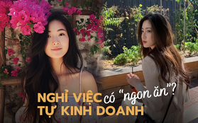 Bỏ việc văn phòng vì lương thấp, áp lực cao, lúc tự kinh doanh mới bừng tỉnh khỏi cõi mộng: Làm từ sáng đến đêm vẫn lỗ cả trăm triệu