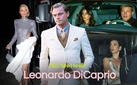 Đại tiệc sinh nhật siêu hot của Leonardo DiCaprio: Paris Hilton “phát sáng” giữa đêm, Brad Pitt ra mắt bạn gái mới