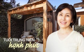 Đây là cuộc sống mà một người phụ nữ trung niên nên có