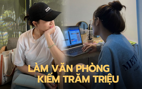 Làm văn phòng nhưng thu nhập trăm triệu/tháng, có bí quyết gì mà cả trăm người vào “xin vía”?